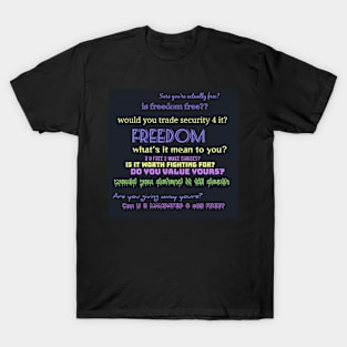 Freedom?? T-Shirt